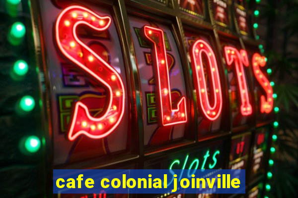 cafe colonial joinville